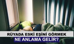 Rüyada Ayrı Olduğu Eşini Görmek Ne Anlama Gelir, Neye İşarettir? Anlamı, Yorumu